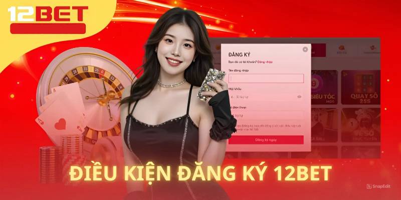 Đăng ký tài khoản link vào 12BET nhanh chóng